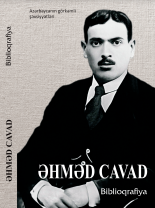 Əhməd Cavad (Cavad Məhəmmədəli oğlu Axundzadə): biblioqrafiya 